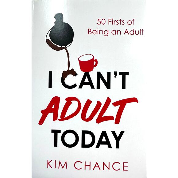 I Can't Adult Today by Kim Chance 50 Firsts of Being an Adult Gift Book - Picture 1 of 6
